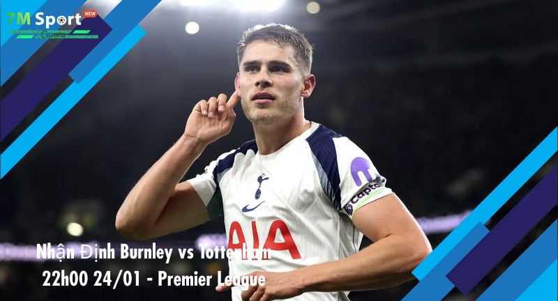 Đội hình dự kiến trước trận Burnley vs Tottenham
