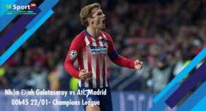 Đội hình dự kiến trước trận Galatasaray vs Atl. Madrid